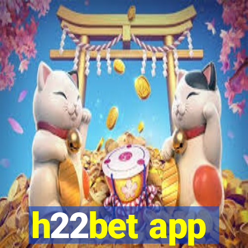 h22bet app