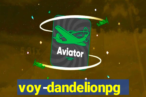 voy-dandelionpg.com