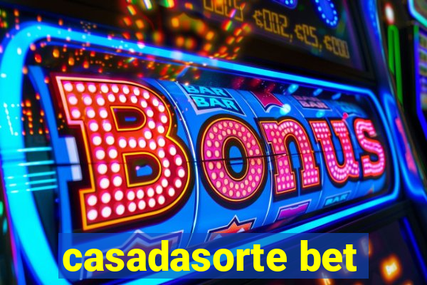 casadasorte bet