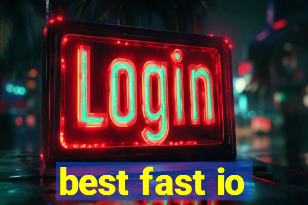 best fast io