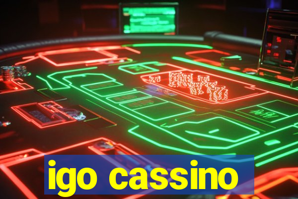 igo cassino