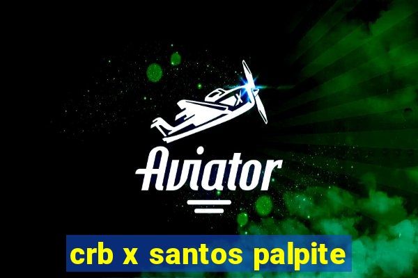 crb x santos palpite