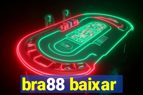 bra88 baixar