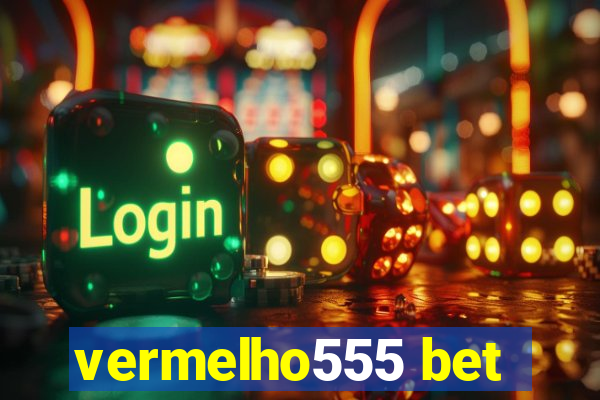 vermelho555 bet