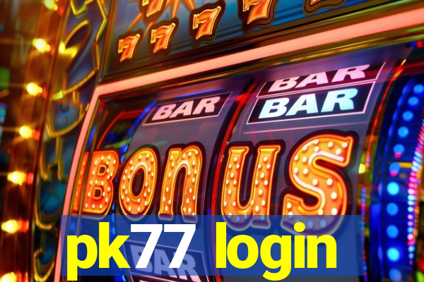 pk77 login