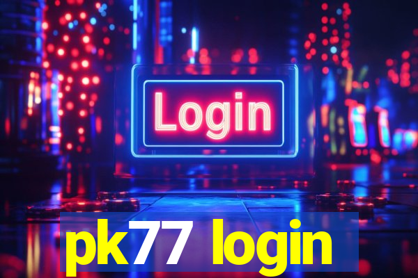 pk77 login