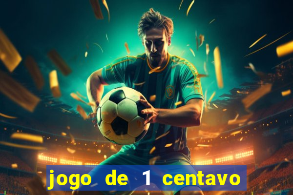 jogo de 1 centavo na betano