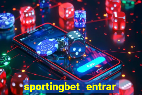 sportingbet entrar na minha conta