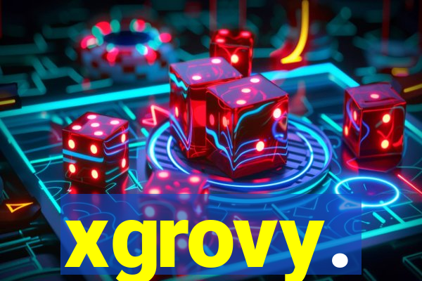 xgrovy.