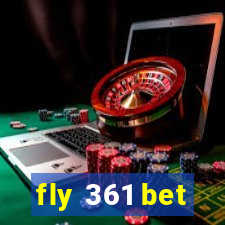 fly 361 bet