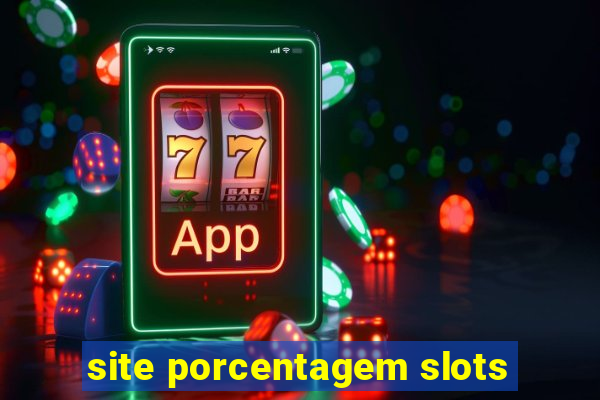 site porcentagem slots