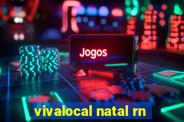 vivalocal natal rn