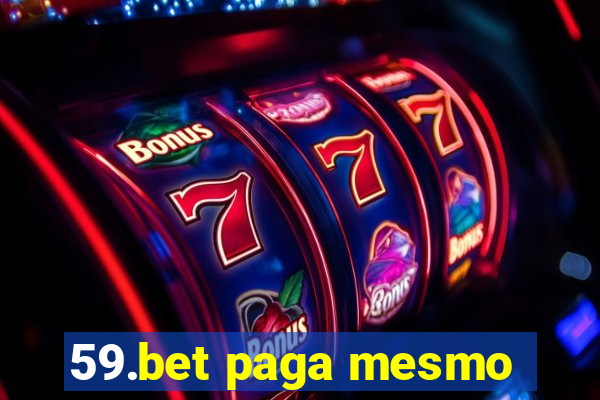 59.bet paga mesmo