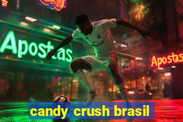 candy crush brasil