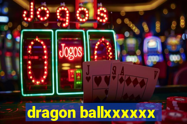 dragon ballxxxxxx