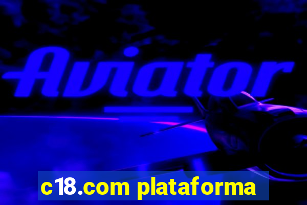 c18.com plataforma