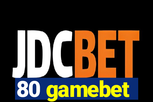 80 gamebet