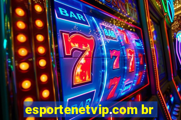 esportenetvip.com br