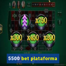 5500 bet plataforma