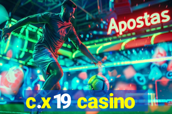 c.x19 casino