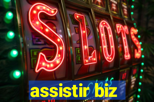 assistir biz