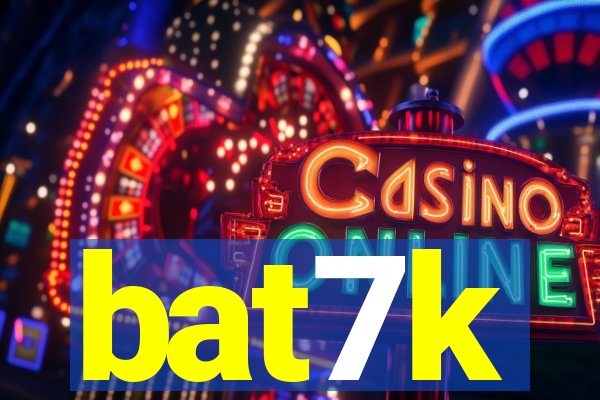 bat7k