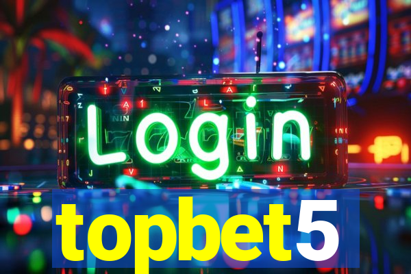 topbet5