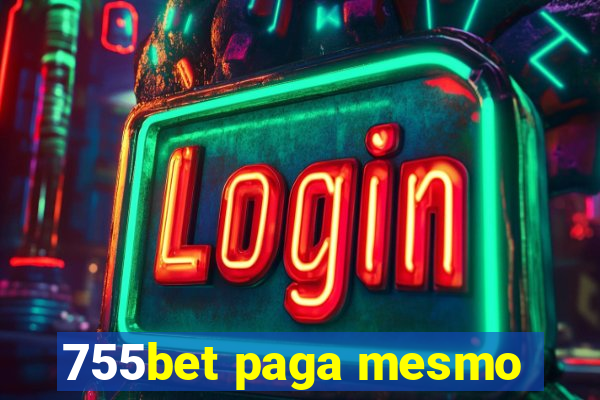 755bet paga mesmo