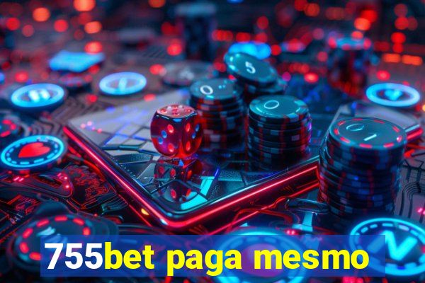 755bet paga mesmo