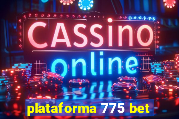 plataforma 775 bet