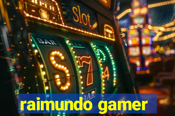 raimundo gamer