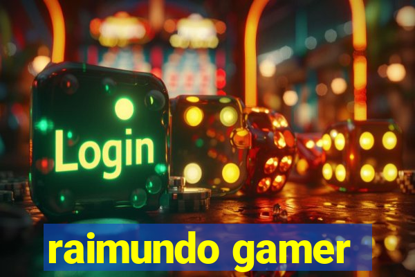 raimundo gamer