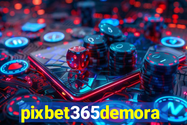 pixbet365demora