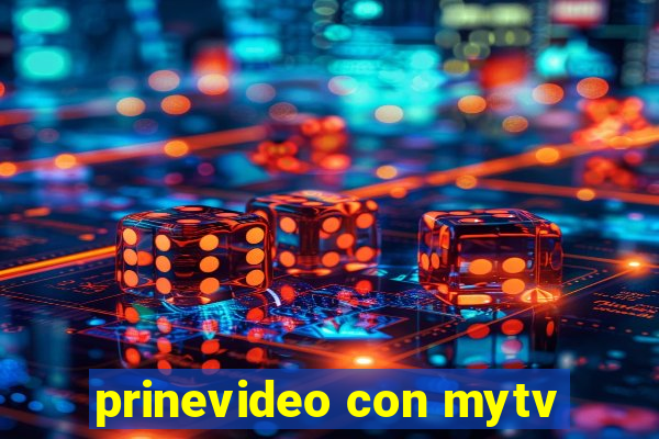 prinevideo con mytv