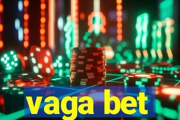 vaga bet