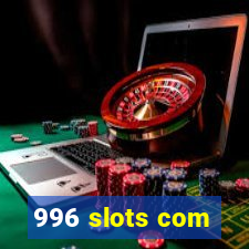 996 slots com