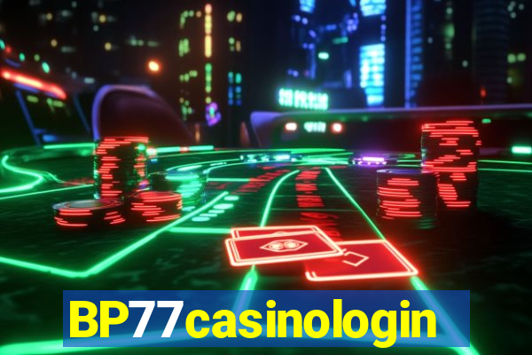 BP77casinologin