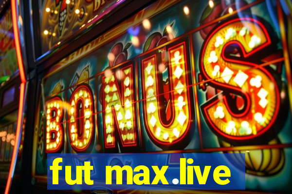 fut max.live