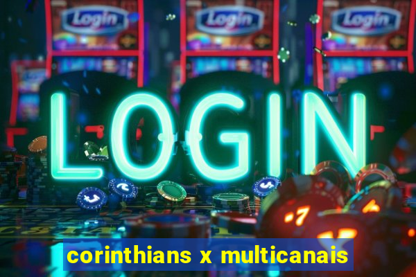 corinthians x multicanais