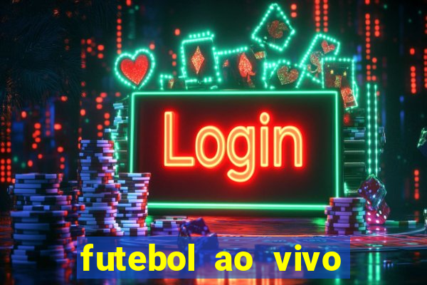 futebol ao vivo assistir no celular futemax