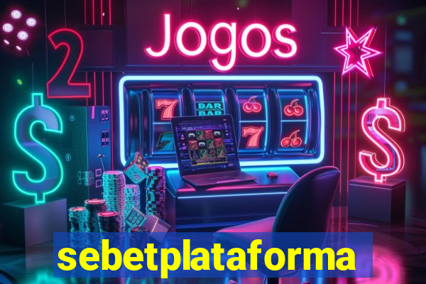 sebetplataforma