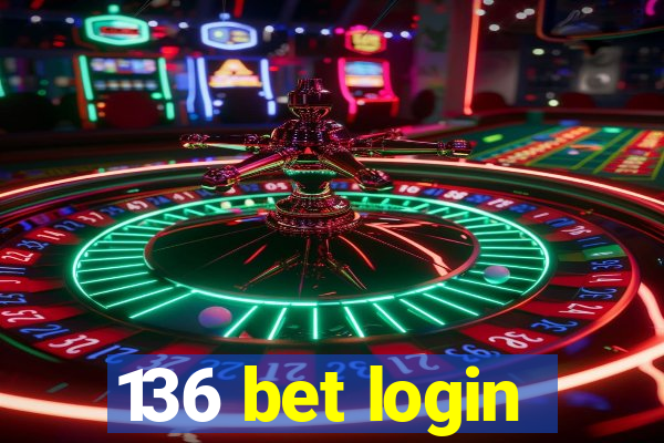 136 bet login