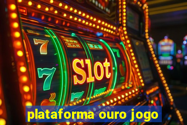 plataforma ouro jogo