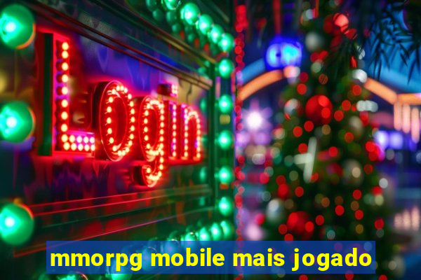 mmorpg mobile mais jogado