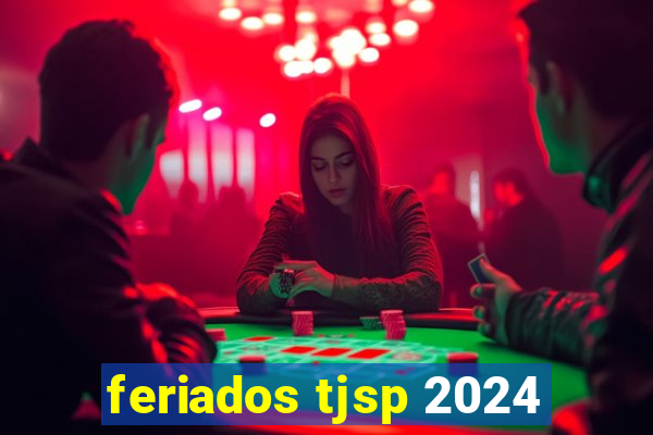 feriados tjsp 2024