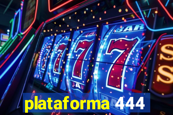 plataforma 444