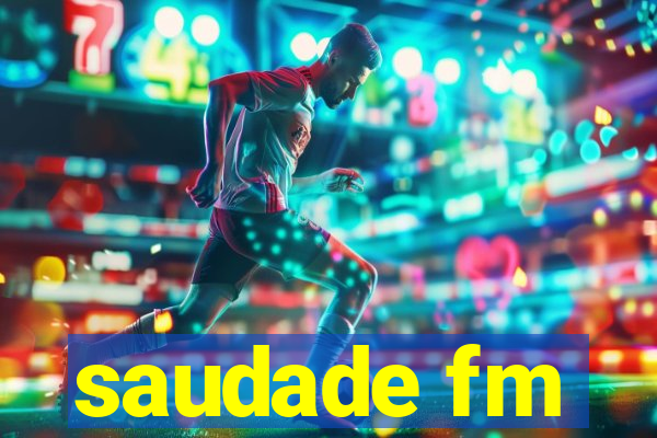 saudade fm