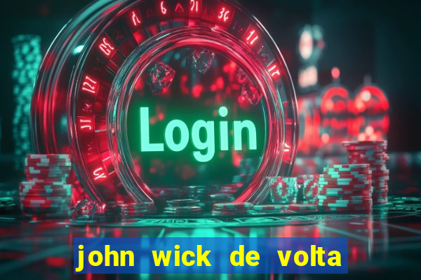 john wick de volta ao jogo dublado torrent