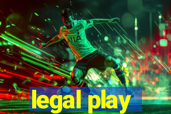 legal play