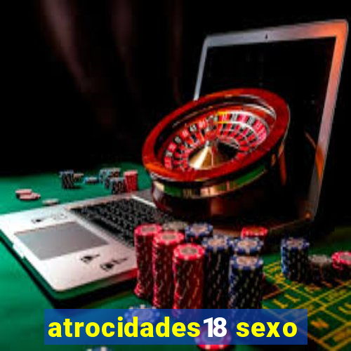 atrocidades18 sexo